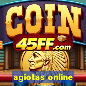agiotas online